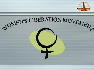 WOMEN'S LIBERATION MOVEMENT