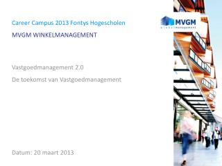 Career Campus 2013 Fontys Hogescholen MVGM WINKELMANAGEMENT