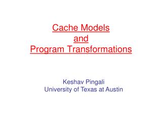 Cache Models and Program Transformations