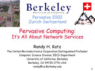 Pervasive 2002 Zurich Switzerland Pervasive Computing: It’s All About Network Services