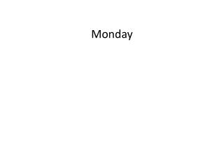 Monday