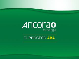 EL PROCESO ABA