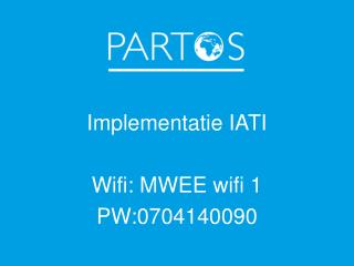 Implementatie IATI Wifi : MWEE wifi 1 PW:0704140090