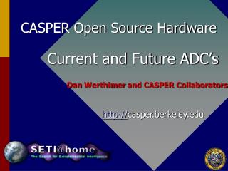 CASPER Open Source Hardware Current and Future ADC’s