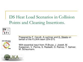 DS Heat Load Scenarios in Collision P oints and Cleaning I nsertions.