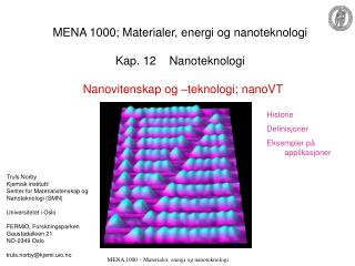 MENA 1000; Materialer, energi og nanoteknologi Kap. 12 Nanoteknologi