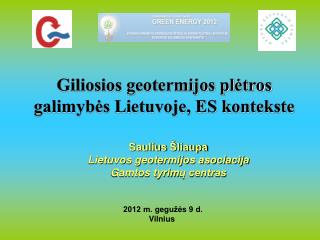 Giliosios geotermijos plėtros galimybės Lietuvoje, ES kontekste