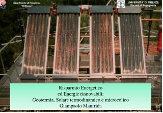 Risparmio Energetico ed Energie rinnovabili: Geotermia, Solare termodinamico e microeolico