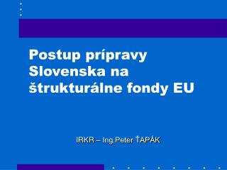 Postup prípravy Slovenska na štrukturálne fondy EU