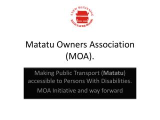 Matatu Owners Association (MOA).