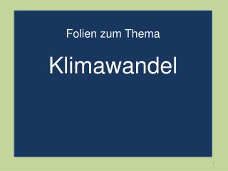 Folien zum Thema Klimawandel
