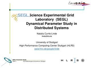 Science Experimental Grid Laboratory (SEGL) Dynamical Parameter Study in Distributed Systems