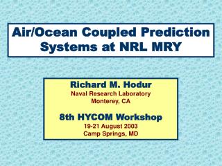 Air/Ocean Coupled Prediction Systems at NRL MRY