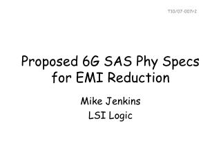 Proposed 6G SAS Phy Specs for EMI Reduction