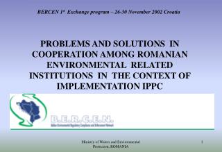 BERCEN 1 st Exchange program – 26-30 November 2002 Croatia