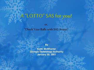 A “LOTTO” SAS for you!