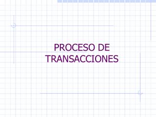 PROCESO DE TRANSACCIONES