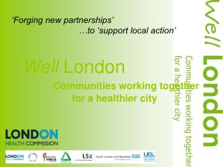 ‘Forging new partnerships’ …to ‘support local action’