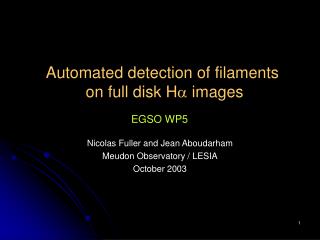 Automated detection of filaments on full disk H  images