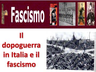 Il dopoguerra in Italia e il fascismo