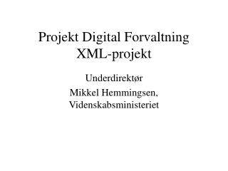 Projekt Digital Forvaltning XML-projekt