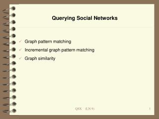 Querying Social Networks