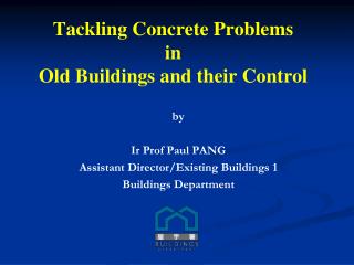 Tackling Concrete Problems in Old Buildings and their Control