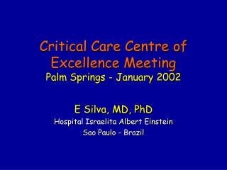 Critical Care Centre of Excellence Meeting Palm Springs - January 2002