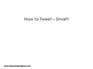 How to Tweet – Smart!