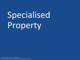 Specialised Property