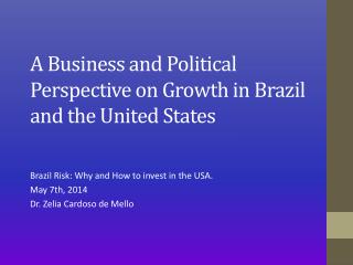 A Business and Political Perspective on Growth in Brazil and the United States