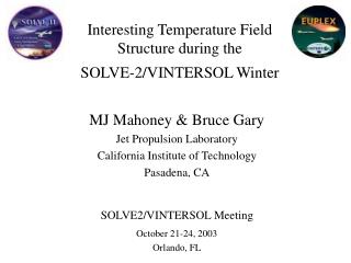 Interesting Temperature Field Structure during the SOLVE-2/VINTERSOL Winter
