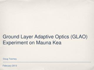 Ground Layer Adaptive Optics (GLAO) Experiment on Mauna Kea