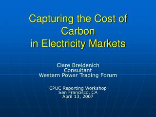 Capturing the Cost of Carbon in Electricity Markets