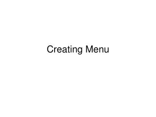 Creating Menu