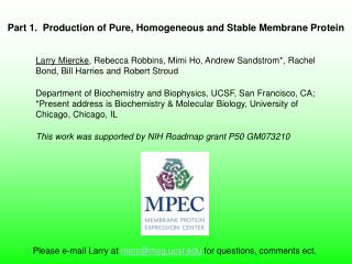 Part 1. Production of Pure, Homogeneous and Stable Membrane Protein