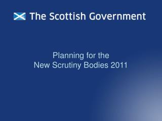 Planning for the New Scrutiny Bodies 2011
