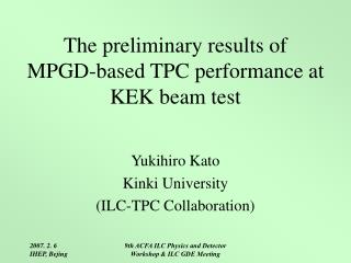 The preliminary results of MPGD-based TPC performance at KEK beam test