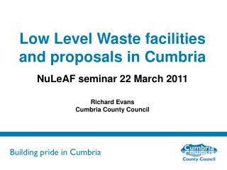 Low Level Waste facilities and proposals in Cumbria