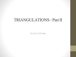 TRIANGULATIONS - Part II