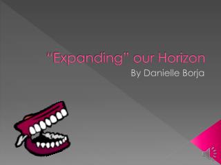 “Expanding” our Horizon