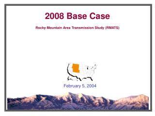 2008 Base Case Rocky Mountain Area Transmission Study (RMATS)