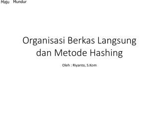 Organisasi Berkas Langsung dan Metode Hashing