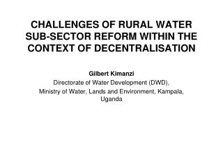 CHALLENGES OF RURAL WATER SUB-SECTOR REFORM WITHIN THE CONTEXT OF DECENTRALISATION