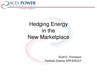 Hedging Energy in the New Marketplace