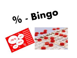 % - Bingo