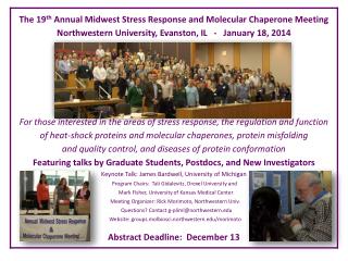 The 19 th Annual Midwest Stress Response and Molecular Chaperone Meeting