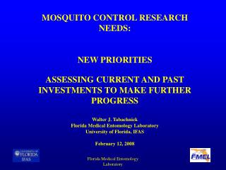 MOSQUITO CONTROL RESEARCH NEEDS: NEW PRIORITIES