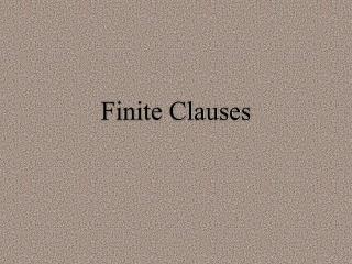 Finite Clauses