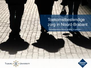 Toekomstbestendige zorg in Noord-Brabant
